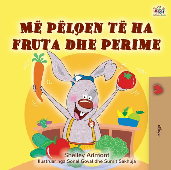 I Love to Eat Fruits and Vegetables - Shelley Admont - Books - Kidkiddos Books Ltd. - 9781525949784 - February 23, 2021