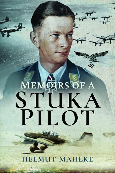 Cover for Helmut Mahlke · Memoirs of a Stuka Pilot (Paperback Bog) (2019)