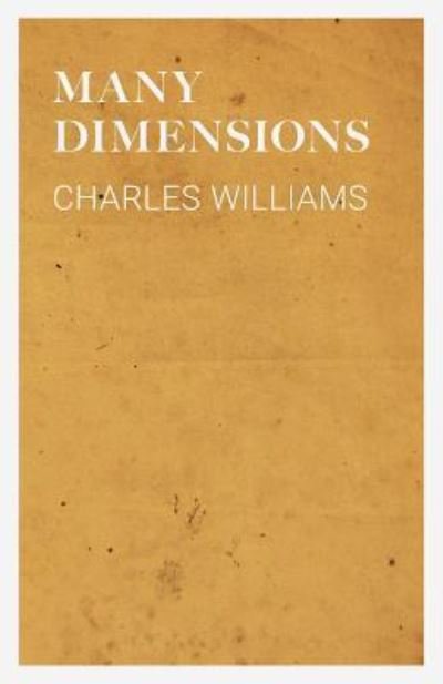 Many Dimensions - Charles Williams - Books - Read Books - 9781528711784 - May 3, 2019