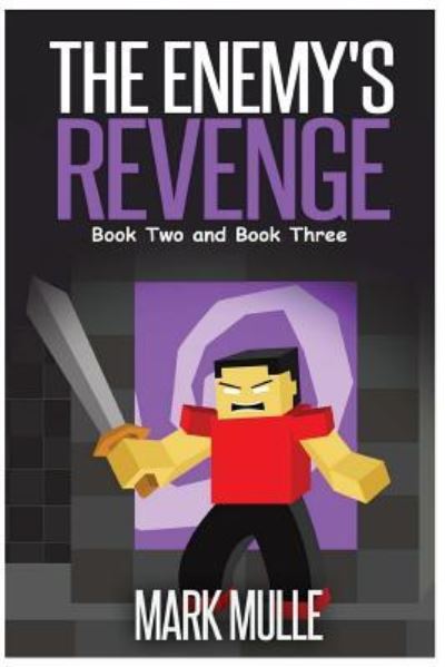 Cover for Mark Mulle · The Enemy's Revenge, Book Two and Book Three (Paperback Book) (2016)