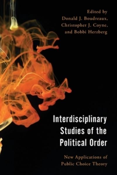 Cover for Interdisciplinary Studies of the Political Order : New Applications of Public Choice Theory (Paperback Book) (2023)