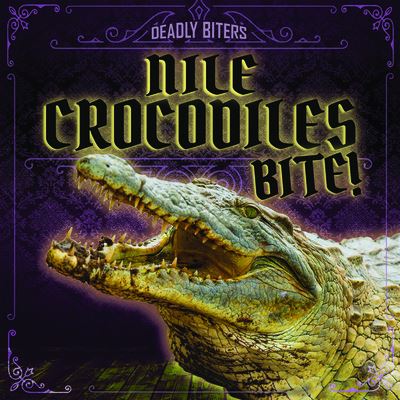 Cover for Janey Levy · Nile Crocodiles Bite! (Paperback Book) (2020)