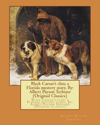 Cover for Albert Payson Terhune · Black Caesar's clan; a Florida mystery story. By (Paperback Bog) (2016)