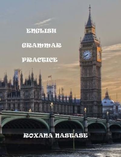 Cover for Roxana Nastase · English Grammar Practice (Pocketbok) (2016)
