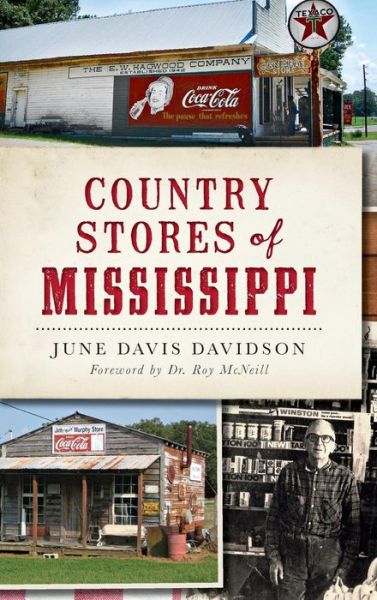 Cover for June Davis Davidson · Country Stores of Mississippi (Hardcover Book) (2014)
