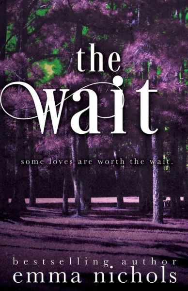 Cover for Emma Nichols · The Wait (Pocketbok) (2016)