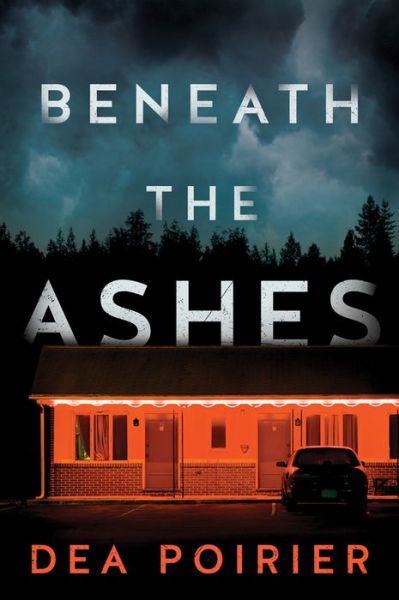 Cover for Dea Poirier · Beneath the Ashes - The Calderwood Cases (Paperback Book) (2019)