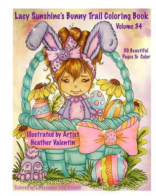 Cover for Heather Valentin · Lacy Sunshine's Bunny Trail Coloring Book Volume 34 (Pocketbok) (2017)