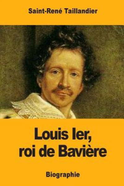 Cover for Saint-Rene Taillandier · Louis Ier, roi de Baviere (Taschenbuch) (2017)