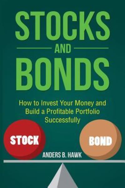 Cover for Anders B Hawk · Stocks and Bonds (Paperback Book) (2017)