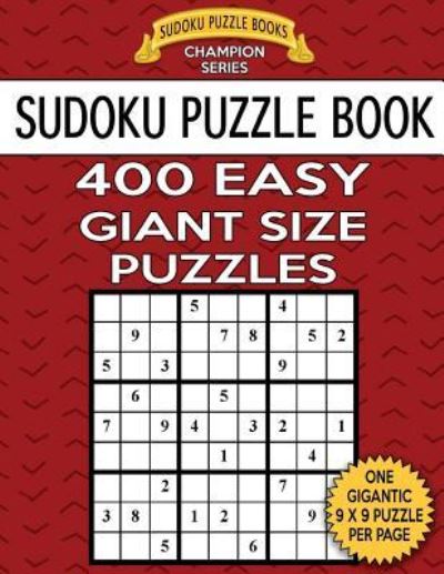 Sudoku Puzzle Book 400 Easy Giant Size Puzzles - Sudoku Puzzle Books - Książki - Createspace Independent Publishing Platf - 9781548199784 - 19 czerwca 2017