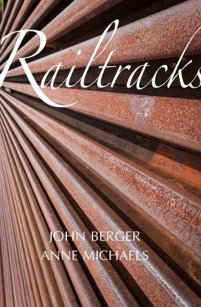 Cover for John Berger · Railtracks (Taschenbuch) (2018)