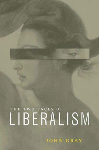 Two Faces of Liberalism - John Gray - Bøker - The New Press - 9781565846784 - 15. august 2002