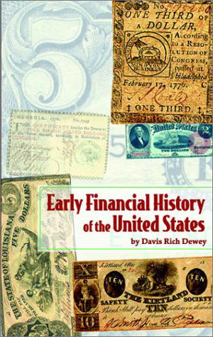 Cover for Davis Rich Dewey · Early Financial History of the United States (Pocketbok) (2003)