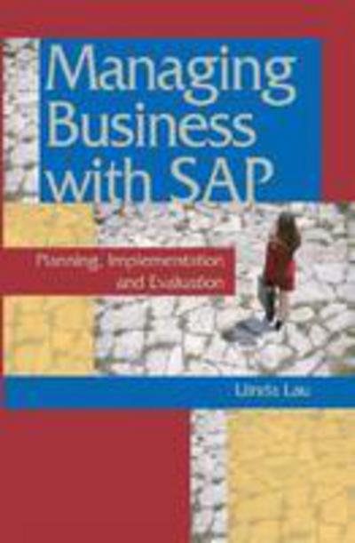 Cover for Linda Lau · Managing Business with Sap: Planning Implementation and Evaluation (Gebundenes Buch) (2004)