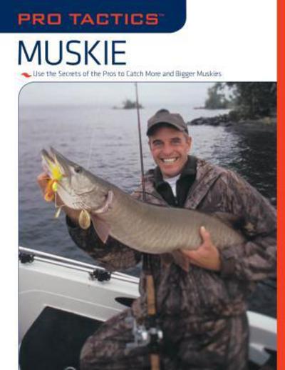 Cover for Jack Burns · Pro Tactics™: Muskie: Use the Secrets of the Pros to Catch More and Bigger Muskies - Pro Tactics (Paperback Book) (2008)