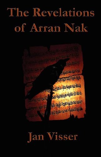 Cover for Visser, Jan, · The Revelations of Arran Nak: Part II of The Revelations Saga (Pocketbok) (2006)