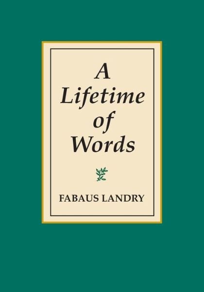 Cover for Faubus Bob Landry · A Lifetime of Words (Paperback Book) (2020)