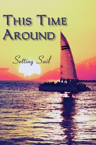 Cover for Eber &amp; Wein · This Time Around: Setting Sail (Paperback Book) (2013)