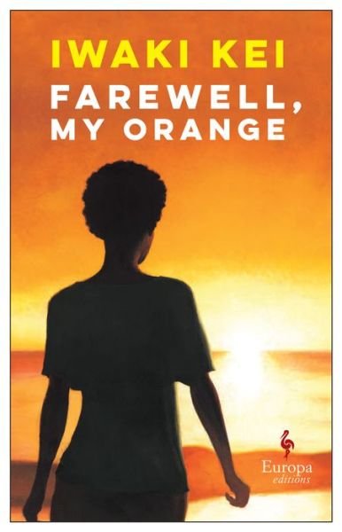 Cover for Iwaki Kei · Farewell, My Orange (Paperback Bog) (2018)