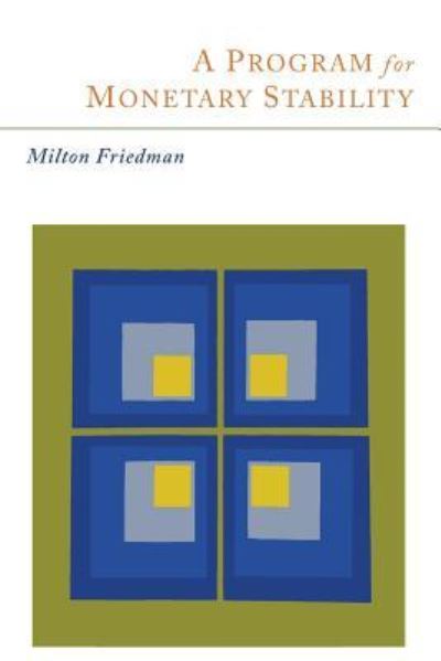 Cover for Milton Friedman · A Program for Monetary Stability (Taschenbuch) (2014)