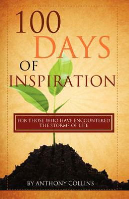 Cover for Anthony Collins · 100 Days of Inspiration (Paperback Book) (2012)