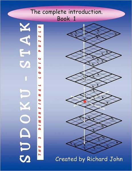 Cover for Richard John · Sudoku-stak: the 3-dimensional Logic Puzzle -- Book 1 (Paperback Book) (2012)