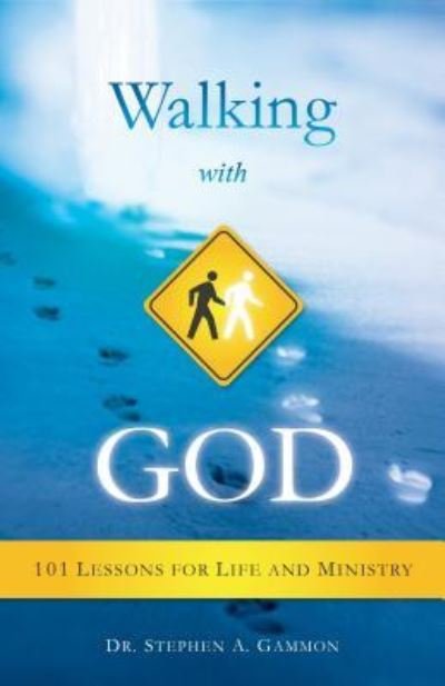 Cover for Dr Stephen a Gammon · Walking with God (Paperback Book) (2014)