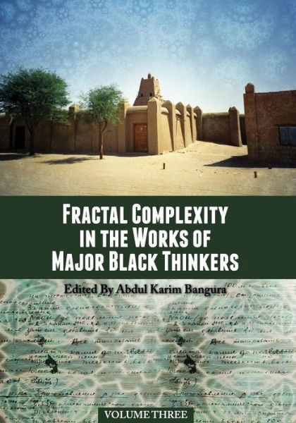Cover for Abdul Karim Bangura · Fractal Complexity in the Works of Major Black Thinkers, Volume Three (Taschenbuch) (2014)