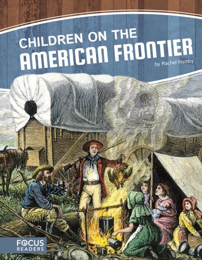 Cover for Rachel Hamby · Children on the American Frontier (Hardcover Book) (2018)