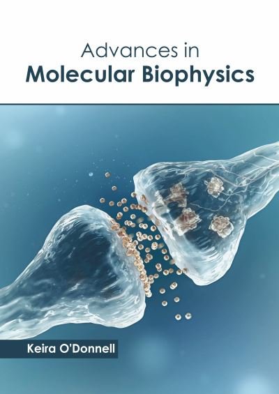 Cover for Keira O'Donnell · Advances in Molecular Biophysics (Hardcover Book) (2020)