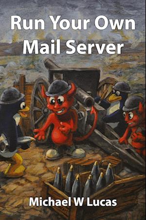 Cover for Run Your Own Mail Server (Paperback Book) (2024)