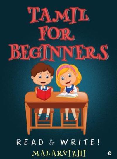 Tamil for Beginners - Malarvizhi - Books - Notion Press - 9781644299784 - November 27, 2018