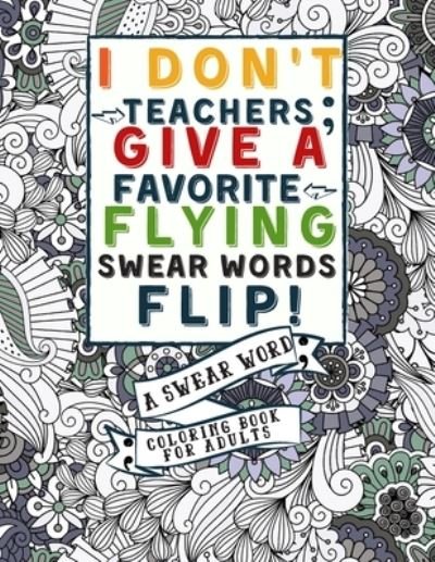 Cover for Neo Coloration · Teachers Favorite Swear Words Coloring Book (Paperback Bog) (2020)