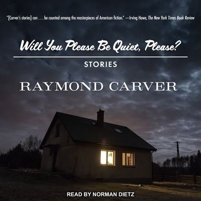 Cover for Raymond Carver · Will You Please Be Quiet, Please? (CD) (2017)