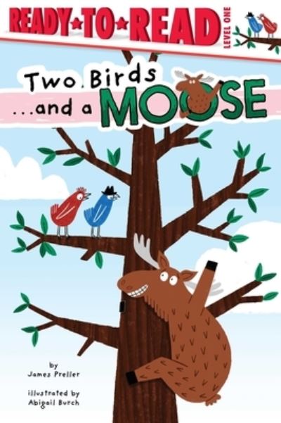 Cover for James Preller · Two Birds and a Moose (Buch) (2024)