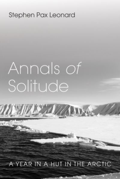 Annals of Solitude - Stephen Pax Leonard - Books - Wipf & Stock Publishers - 9781666798784 - June 2, 2022