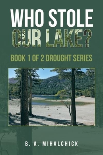 Cover for B. A. Mihalchick · Who Stole Our Lake? (Book) (2022)