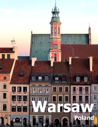 Warsaw Poland - Amelia Boman - Książki - Independently Published - 9781672810784 - 7 grudnia 2019