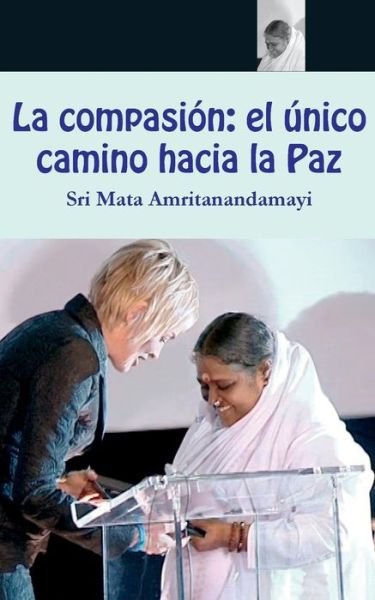 Cover for Sri Mata Amritanandamayi Devi · La compasion (Taschenbuch) (2016)