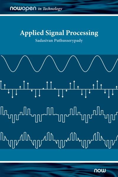 Cover for Puthusserypady, Sadasivan (Technical University of Denmark, Denmark) · Applied Signal Processing - NowOpen (Hardcover Book) (2021)
