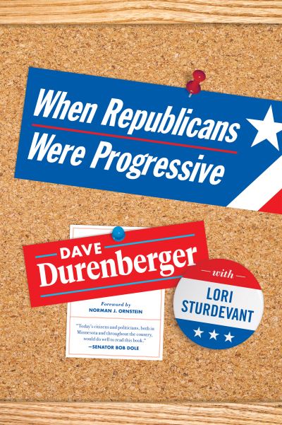 Cover for Dave Durenberger · When Republicans Were Progressive (Paperback Book) (2018)