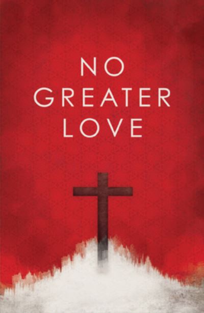 Cover for Ted Griffin · No Greater Love (Pack of 25) (Pamphlet) (2013)