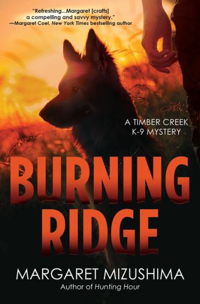 Cover for Margaret Mizushima · Burning Ridge: A Timber Creek K-9 Mystery (Hardcover Book) (2018)