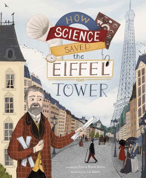 Cover for Emma Bland Smith · How Science Saved the Eiffel Tower (Hardcover Book) (2022)