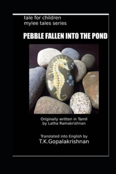 Latha Ramakrishnan T K Gopalakrishnan · Pebble Fallen Into the Pond (Paperback Bog) (2019)