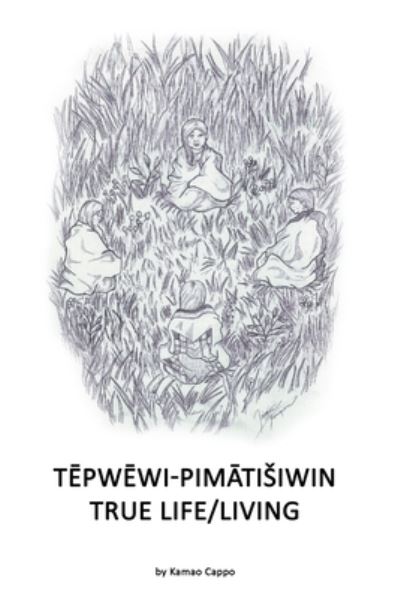 Cover for Kamao Cappo · T?pw?wi-Pim?tisiwin (Paperback Book) (2020)