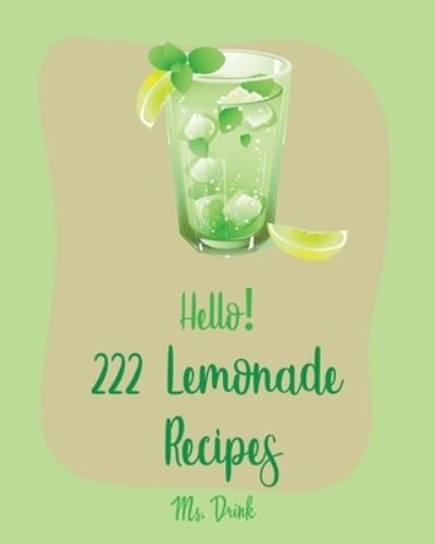 Cover for MS Drink · Hello! 222 Lemonade Recipes (Paperback Book) (2019)