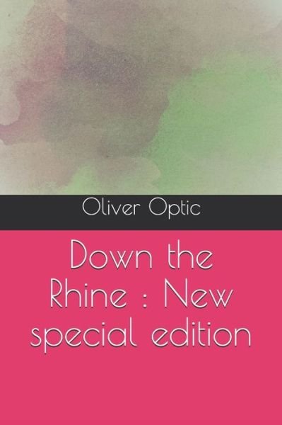 Down the Rhine - Oliver Optic - Books - Independently Published - 9781707675784 - November 11, 2019