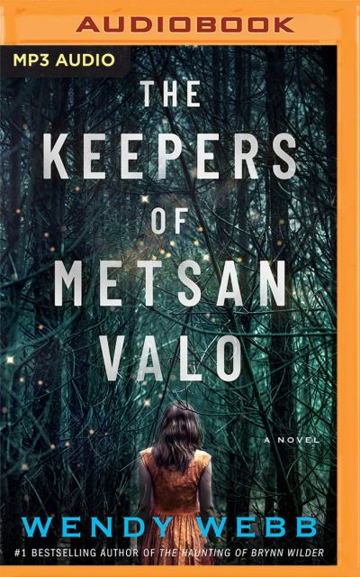 The Keepers of Metsan Valo - Wendy Webb - Music - Brilliance Audio - 9781713614784 - October 5, 2021